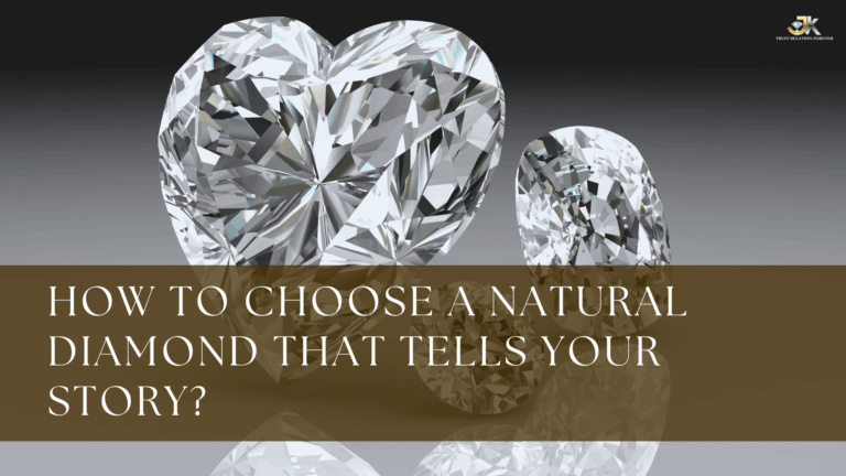 How to Choose a Natural Diamond That Tells Your Story