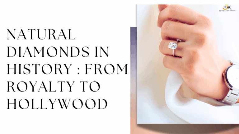 Natural Diamonds in History: From Royalty to Hollywood