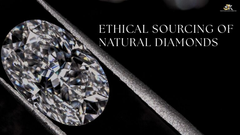 “Ethical Sourcing of Natural Diamonds: What You Need to Know”