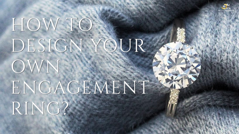 How to Design Your Own Engagement Ring