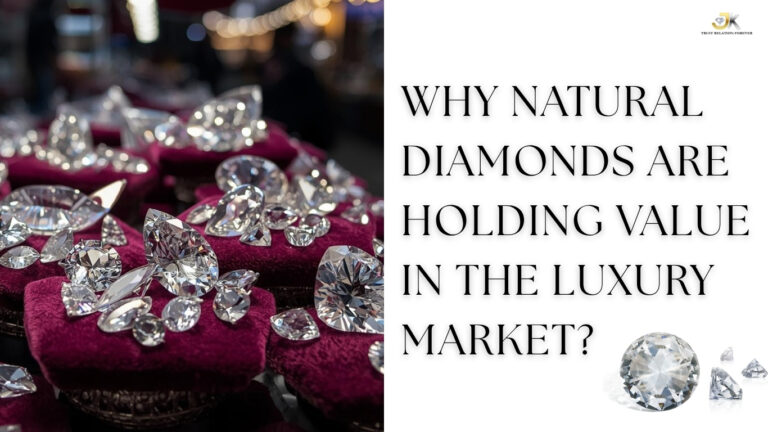 Why Natural Diamonds Are Holding Value in the Luxury Market